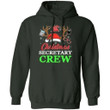 Christmas Hoodie Secretary Crew Reindeer Sweater Xmas Gift Shirt MT10-Bounce Tee