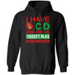 I Have OCD Obsessive Christmas Disorder Hoodie Funny Gift HA11-Bounce Tee