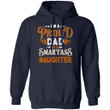 I'm A Proud Dad Of A Smartass Daughter Family Hoodie Cool Gift VA09-Bounce Tee