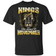 Kings Are Born In November Birthday T-Shirt Amazing Lion Face-Bounce Tee