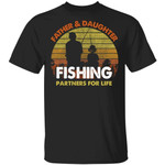Father And Daughter Fishing Partners For Life T-Shirt Fishing Lover-Bounce Tee