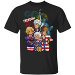 The Golden Girls Freedom T-shirt America 4th of July Tee MT05-Bounce Tee