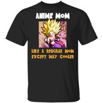 Anime Mom Like A Regular Mom Except Cooler Dragon Ball Shirt Caulifa-Bounce Tee