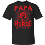 Papa By Day Horde By Night World Of Worldcraft T-shirt MT01-Bounce Tee
