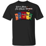 We're Never Too Old For Doritos T-shirt Snack Addict Tee VA12-Bounce Tee