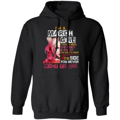 I'm A March Girl I Have 3 Sides Harley Quinn Birthday Hoodie Cool Gift