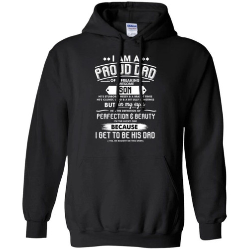 I Am A Proud Dad Of A Freaking Awesome Son Hoodie Gift