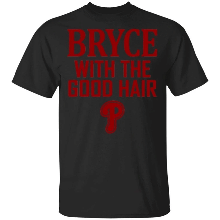 Philly Bryce Harper With The Good Hair Harper Philly Fan T-Shirt