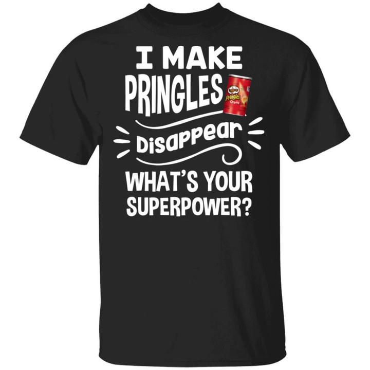 I Make Pringles T-shirt Disappear What's Your Superpower Tee TT12-Bounce Tee