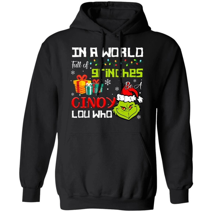 Xmas Hoodie In The World Full Of Grinches Be A Cindy Lou Who Hoodie PT12-Bounce Tee