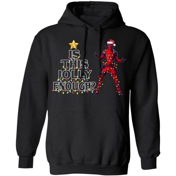 Is This Jolly Enough Deadpool Christmas Hoodie Funny Gift VA10-Bounce Tee