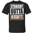Straight Outta Hershey's Tee Shirt Snack Lovers T-shirt VA12-Bounce Tee