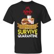 Arby’s Helping Me Survive Quarantine T-shirt HA05-Bounce Tee