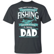 Being Dad Is Love More Than Fishing T-shirt-Bounce Tee