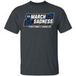 March Sadness Everything's Cancelled T-shirt Sports Tee HA03-Bounce Tee