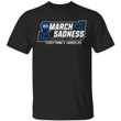 March Sadness Everything's Cancelled T-shirt Sports Tee HA03-Bounce Tee