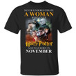 Never Underestimate A November Woman Loves Harry Potter T-shirt MT02-Bounce Tee