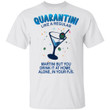 Quarantini Like A Regular Martini But You Drink At Home Alone T-shirt MT04-Bounce Tee