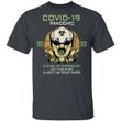 Covid 19 Pandemic In Case Of Emergency Use As A Toilet Paper T-shirt VA03-Bounce Tee