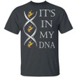 It's In My DNA Remy Martin T-shirt Brandy Addict Tee HA12-Bounce Tee