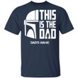 This Is The Dad Mandalorian Custom Name T-shirt VA05-Bounce Tee