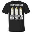 Today's Forecast 100% Tom Collins T-shirt Cocktail Tee VA03-Bounce Tee
