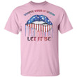 Whisper Words Of Wisdom Let It Be 4th Of July T-shirt American Lips Tee MT05-Bounce Tee