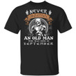 Never Underestimate A September Old Man Mandalorian T-shirt MT05-Bounce Tee