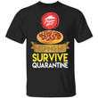 Pizza Hut Helping Me Survive Quarantine T-shirt HA05-Bounce Tee