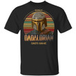 Bonus Dadalorian Mandalorian Step Dad Custom Name T-shirt Vintage Style MT05-Bounce Tee