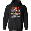 You Can't Sit With Us Horror Movies Characters Drink Folgers Hoodie TT09-Bounce Tee