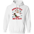 Snow's Out Ho's Out Santa Claus Christmas Hoodie Funny Gift MT10-Bounce Tee