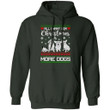 All I Want For Christmas Is More Dogs Hoodie Christmas Hoodie Xmas Hoodie MT10-Bounce Tee