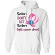 Sisters Don't Let Sisters Fight Cancer Alone Breast Cancer Awareness Hoodie PT09-Bounce Tee