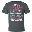 I Am A July Girl Birthday T-shirt With A Mouth Can't Control TT05-Bounce Tee