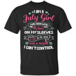 I Am A July Girl Birthday T-shirt With A Mouth Can't Control TT05-Bounce Tee