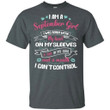 I Am A September Girl Birthday T-shirt With A Mouth Can't Control TT05-Bounce Tee