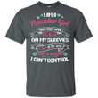 I Am A November Girl Birthday T-shirt With A Mouth Can't Control TT05-Bounce Tee