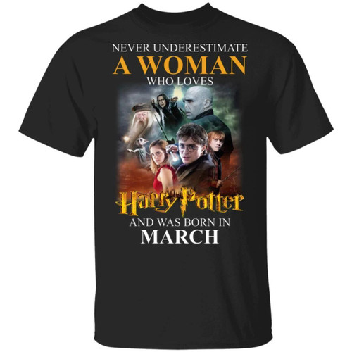 Never Underestimate A March Woman Loves Harry Potter T-shirt