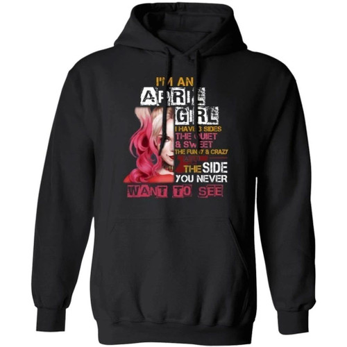 I'm An April Girl I Have 3 Sides Harley Quinn Birthday Hoodie Cool Gift