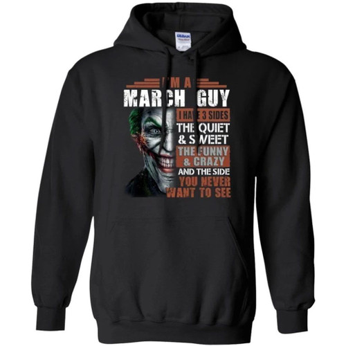 I Am A March Guy Joker Hoodie Cool Gift