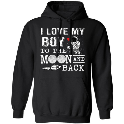 I Love My Boy To The Moon And Back Hoodie Gift Shirt Idea
