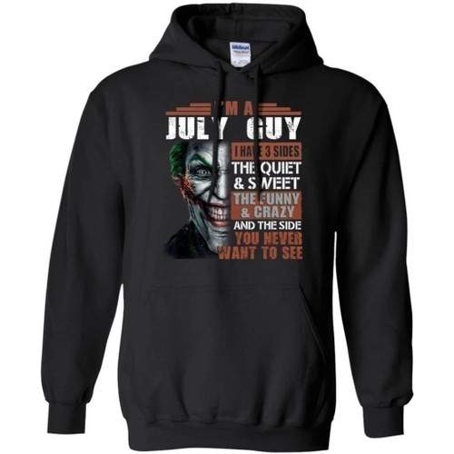 I Am A July Guy Joker Hoodie Birthday Cool Gift Idea