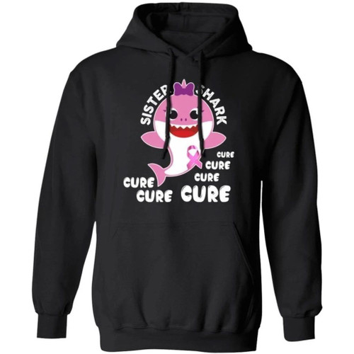 Sister Shark Cure Cure Cure Breast Cancer Awareness Hoodie Gift For Cancer Warriors
