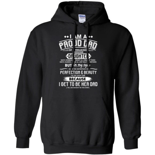 I Am A Proud Dad Of A Freaking Awesome Daughter Hoodie Gift
