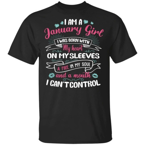 I Am A January Girl Birthday T-shirt With A Mouth Can't Control