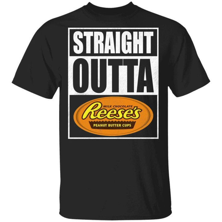 Straight Outta Reese's Tee Shirt Snack Lovers T-shirt VA12-Bounce Tee