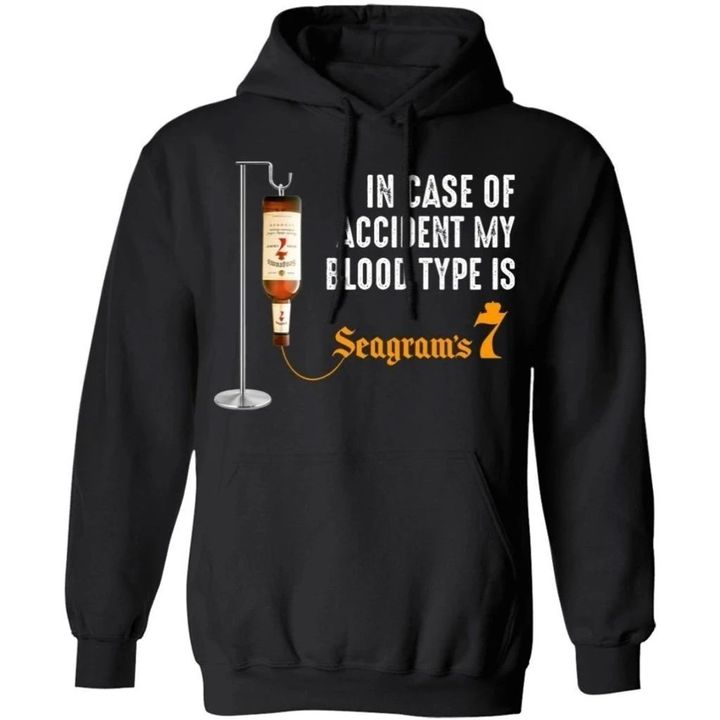 In Case Of Accident My Blood Type Is Seagram's 7 Crown Whisky Hoodie VA09-Bounce Tee