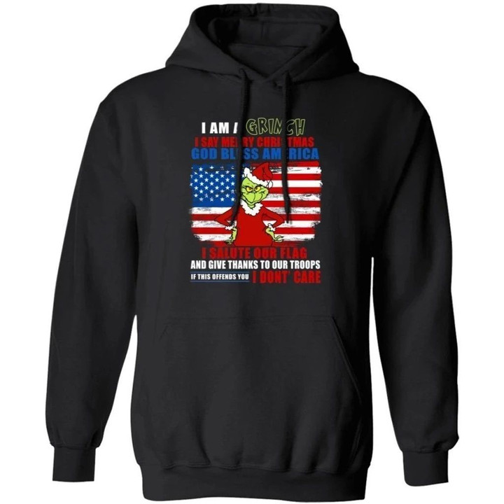 I Am A Grinch I Say Merry Christmas God Bless America Hoodie Christmas Gift VA10-Bounce Tee