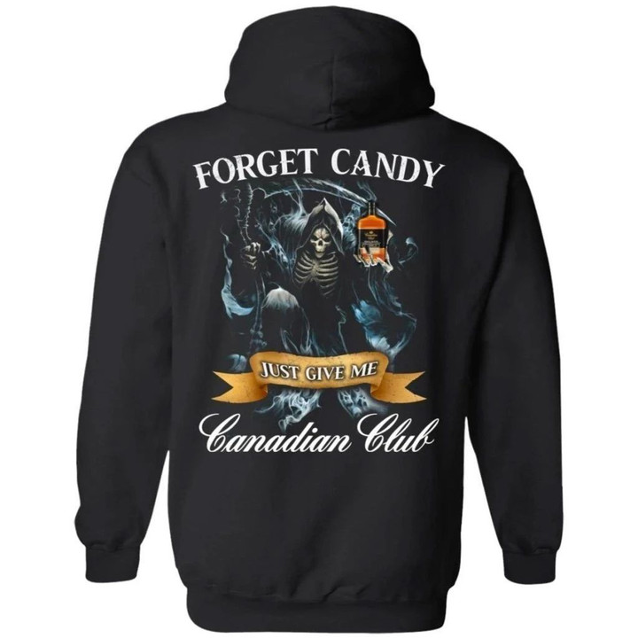 Forget Candy Just Give Me Canadian Club Whiskey Hoodie Halloween TT08-Bounce Tee